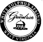 THE GREENBRIER WHITE SULPHUR SPRINGS WEST VIRGINIA