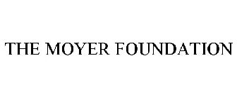 THE MOYER FOUNDATION