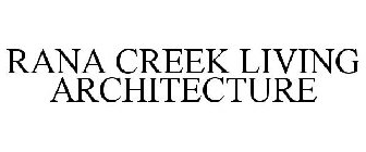 RANA CREEK LIVING ARCHITECTURE