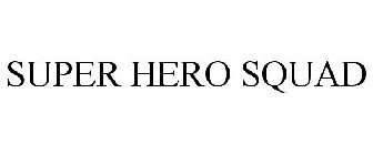 SUPER HERO SQUAD