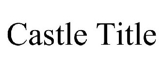 CASTLE TITLE