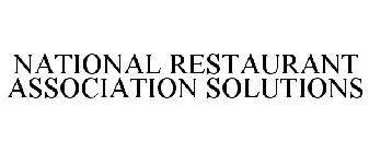 NATIONAL RESTAURANT ASSOCIATION SOLUTIONS