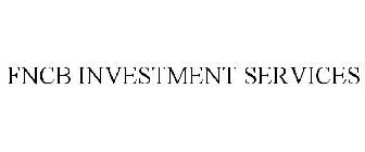 FNCB INVESTMENT SERVICES