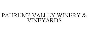 PAHRUMP VALLEY WINERY & VINEYARDS