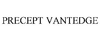 PRECEPT VANTEDGE