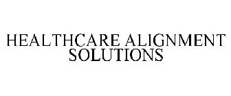 HEALTHCARE ALIGNMENT SOLUTIONS