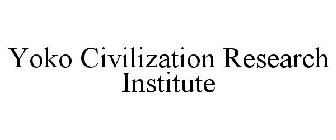 YOKO CIVILIZATION RESEARCH INSTITUTE