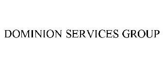 DOMINION SERVICES GROUP