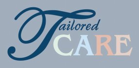 TAILORED CARE