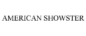 AMERICAN SHOWSTER