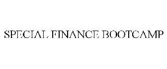 SPECIAL FINANCE BOOTCAMP
