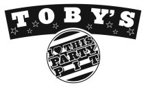 TOBY'S I THIS PARTY PIT