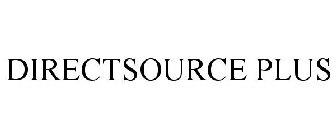 DIRECTSOURCE PLUS