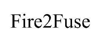 FIRE2FUSE