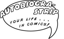 AUTOBIOGRA-STRIP YOUR LIFE . . . IN COMICS!