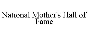 NATIONAL MOTHER'S HALL OF FAME