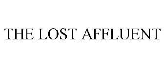 THE LOST AFFLUENT