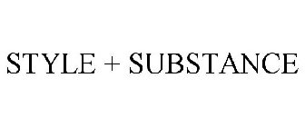 STYLE + SUBSTANCE