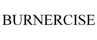 BURNERCISE
