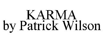 KARMA BY PATRICK WILSON