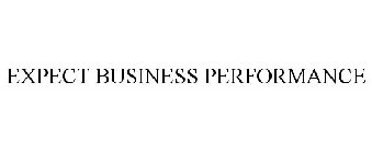 EXPECT BUSINESS PERFORMANCE