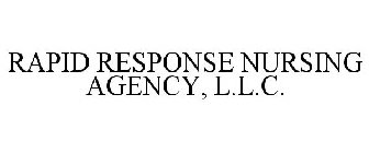 RAPID RESPONSE NURSING AGENCY, L.L.C.