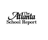 THE ATLANTA SCHOOL REPORT
