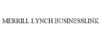 MERRILL LYNCH BUSINESSLINK