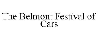 THE BELMONT FESTIVAL OF CARS