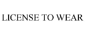 LICENSE TO WEAR
