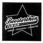 BOOSTERTHON FUN RUN FITNESS · EDUCATION · CHARACTER