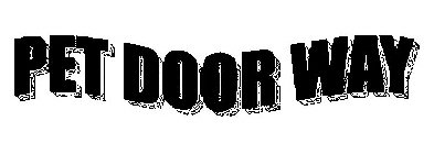 PET DOOR WAY