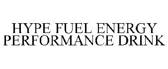 HYPE FUEL ENERGY PERFORMANCE DRINK