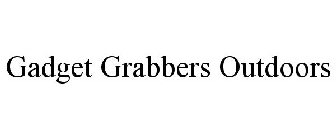 GADGET GRABBERS OUTDOORS