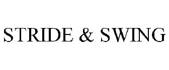 STRIDE & SWING