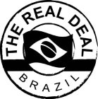 THE REAL DEAL BRAZIL