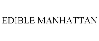 EDIBLE MANHATTAN