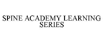 SPINE ACADEMY LEARNING SERIES