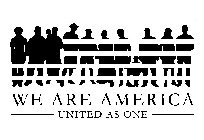 WE ARE AMERICA UNITED AS ONE