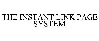 THE INSTANT LINK PAGE SYSTEM