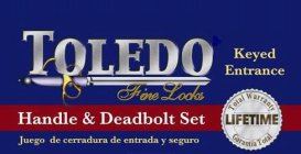 TOLEDO FINE LOCKS KEYED ENTRANCE HANDLE AND DEADBOLT SET JUEGO DE CERRADURA DE ENTRADA Y SEGURO TOTAL WARRANTY LIFETIME GARANTIA TOTAL