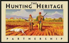 THE HUNTING HERITAGE PARTNERSHIP