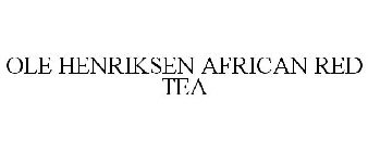 OLE HENRIKSEN AFRICAN RED TEA