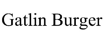 GATLIN BURGER