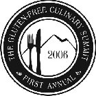 THE GLUTEN-FREE CULINARY SUMMIT FIRST ANNUAL 2006