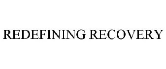 REDEFINING RECOVERY