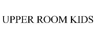 UPPER ROOM KIDS