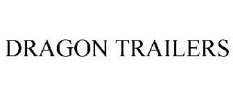 DRAGON TRAILERS