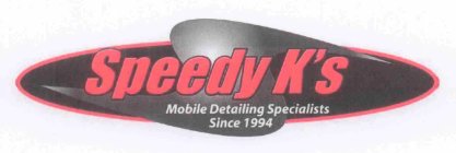 SPEEDY K'S MOBILE DETAILING SPECIALIST SINCE 1994