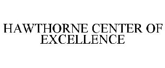 HAWTHORNE CENTER OF EXCELLENCE